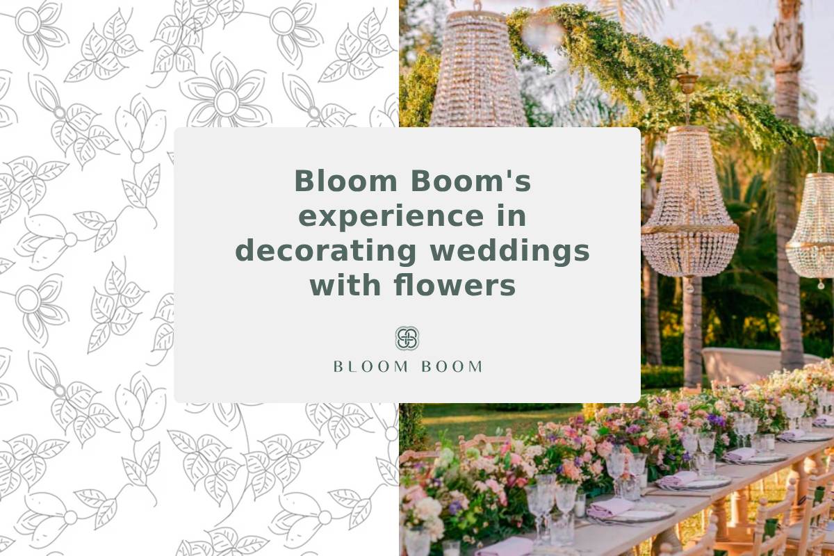 Bloom Boom's experience in decorating weddings with flowers