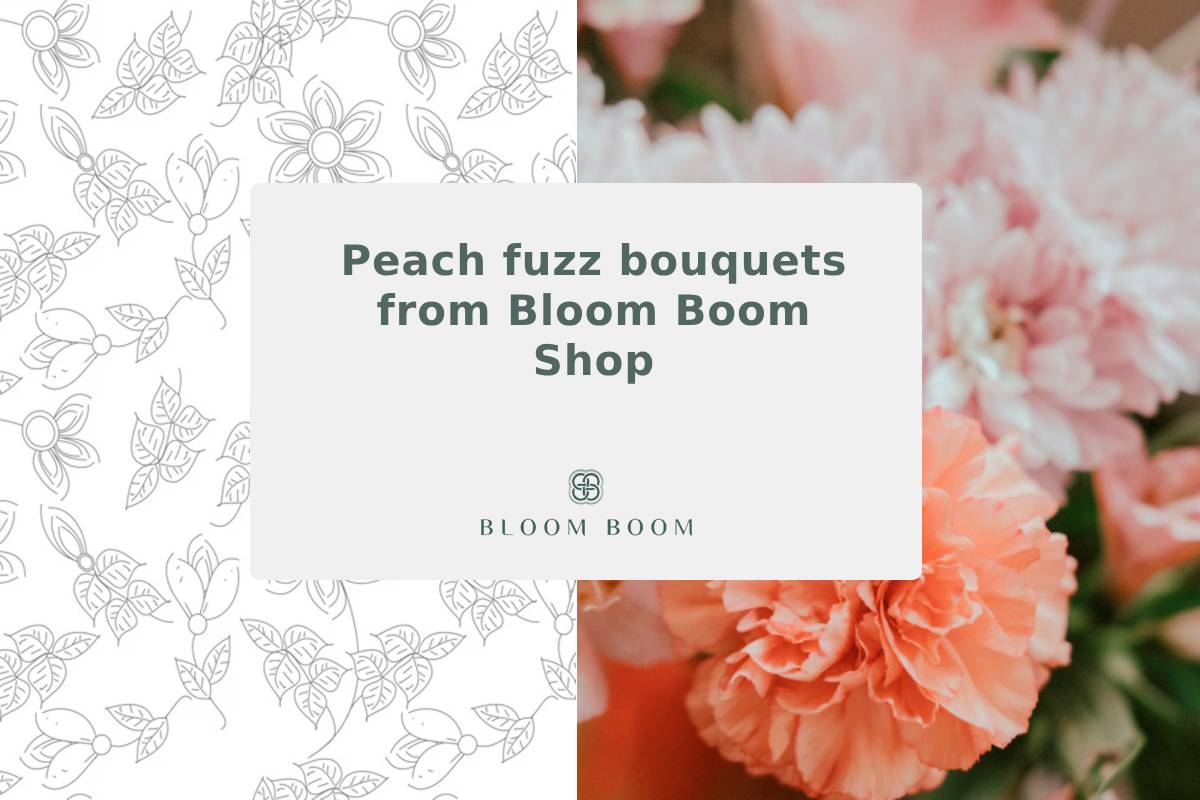 Peach fuzz bouquets from Bloom Boom Shop