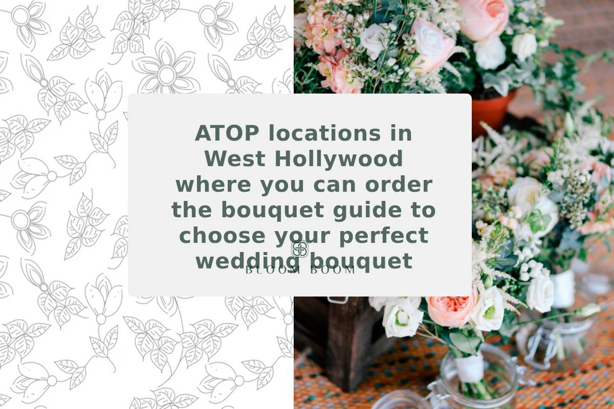 TOP locations in West Hollywood where you can order the bouquet