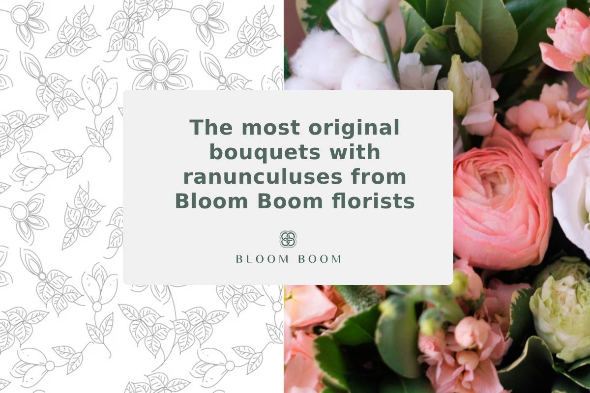 The most original bouquets with ranunculuses from Bloom Boom florists