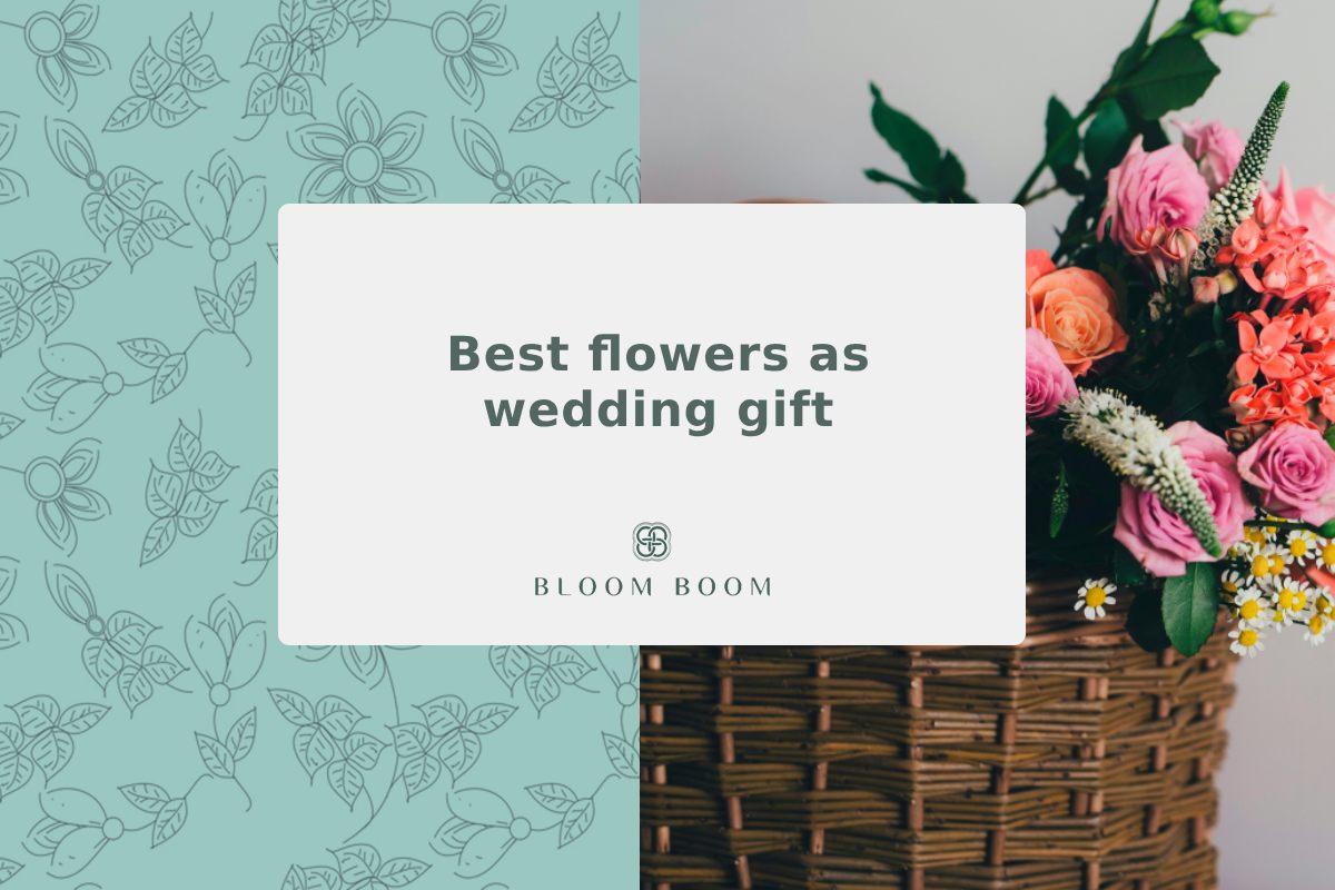Best flowers as wedding gift