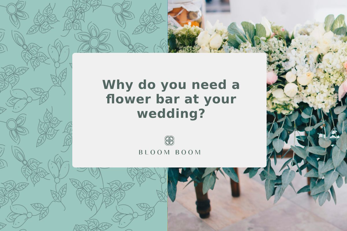 Why do you need a flower bar at your wedding?