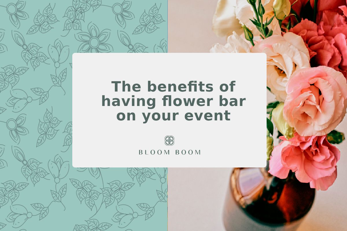 The benefits of having flower bar on your event