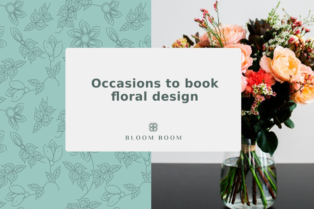 Occasions to book floral design