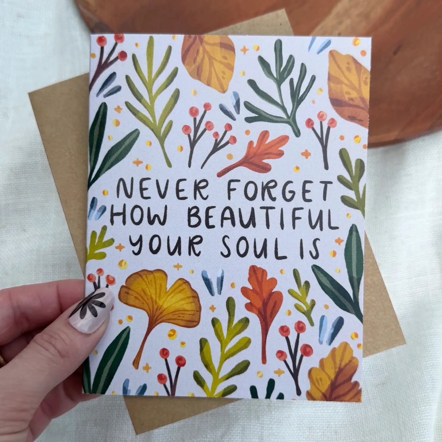 "Never Forget How Beautiful Your Soul Is" Encouragement Card
