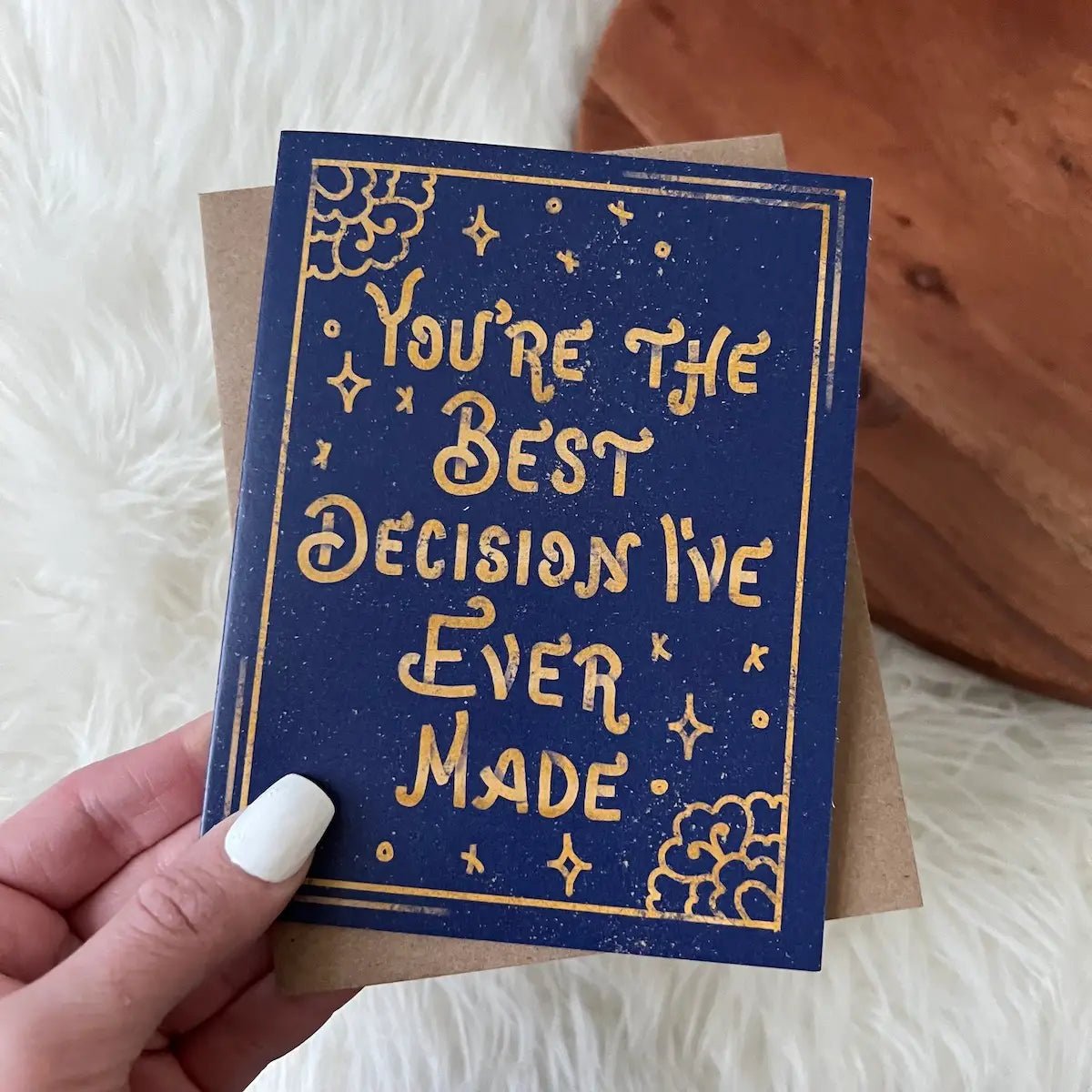 "You're the Best Decision I've Ever Made" Card