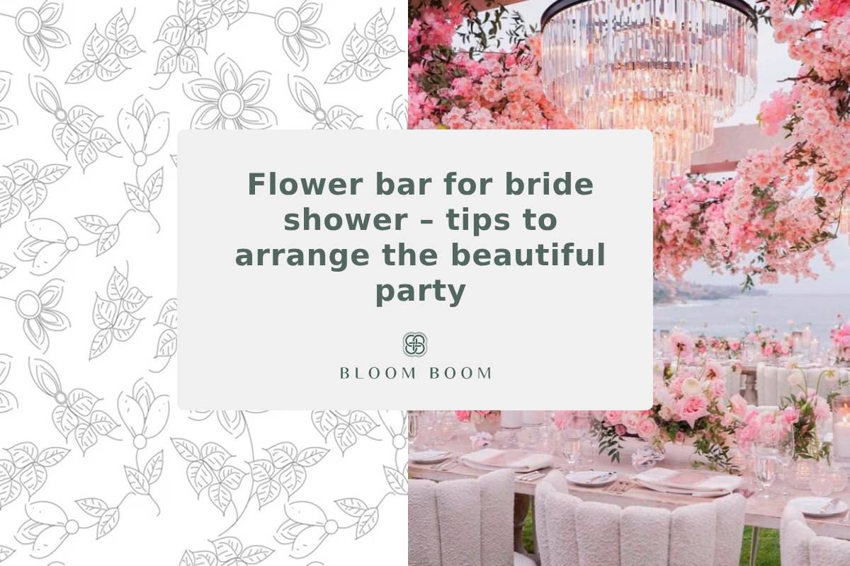 Flower bar for bride shower – tips to arrange the beautiful party