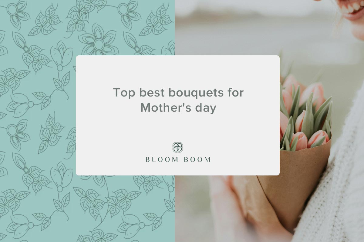 Top best bouquets for Mother's day