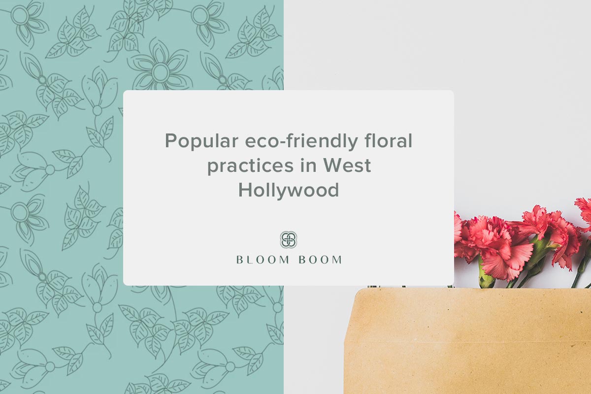 Popular eco-friendly floral practices in West Hollywood