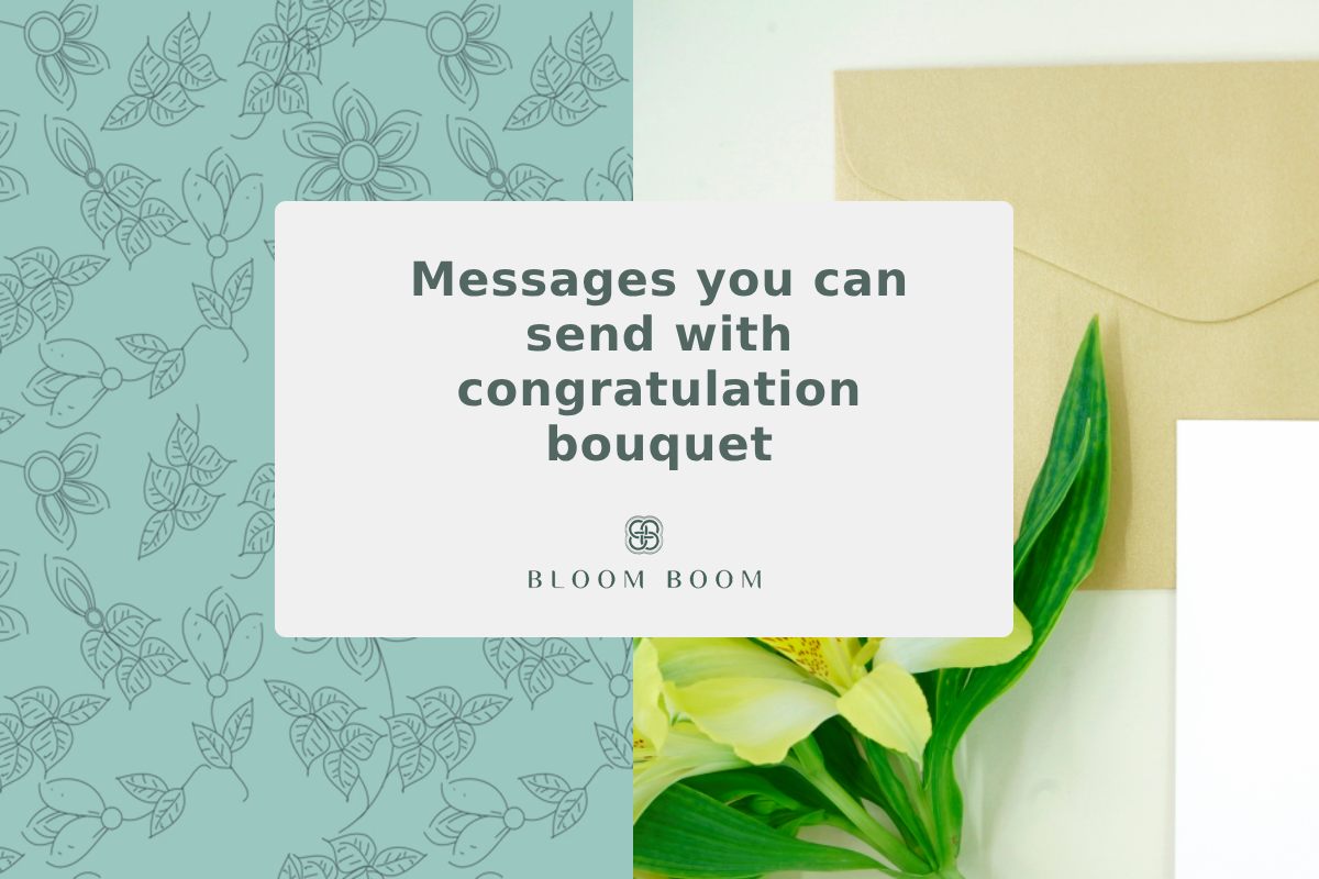 Messages you can send with congratulation bouquet