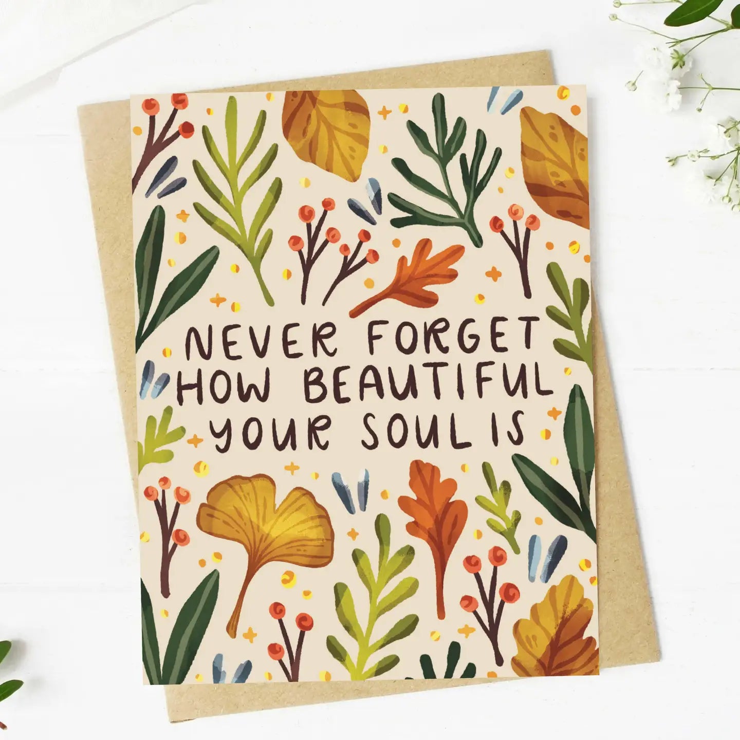 "Never Forget How Beautiful Your Soul Is" Encouragement Card